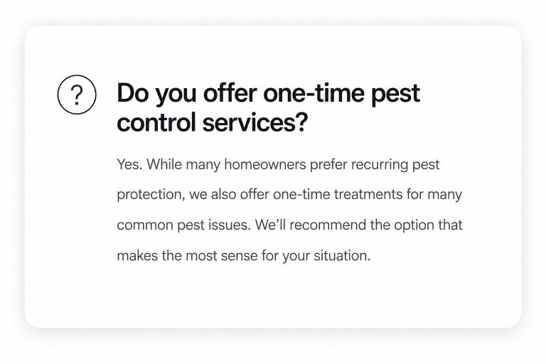 One-Time Pest Control Service Options One-time pest control treatments are available for many common pest problems, with recommendations based on your needs.