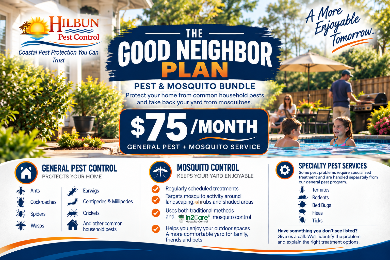 Hilbun Pest Control Good Neighbor Plan Good Neighbor Plan offering pest and mosquito control for $75 per month from Hilbun Pest Control.