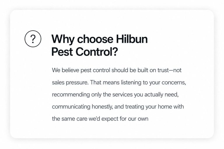 Trusted Local Pest Control Since 2007 Honest recommendations, clear communication, and treating every home with care are the foundation of Hilbun Pest Control.